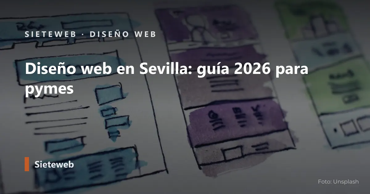Portada del artículo: Diseño web en Sevilla: guía 2026 para pymes
