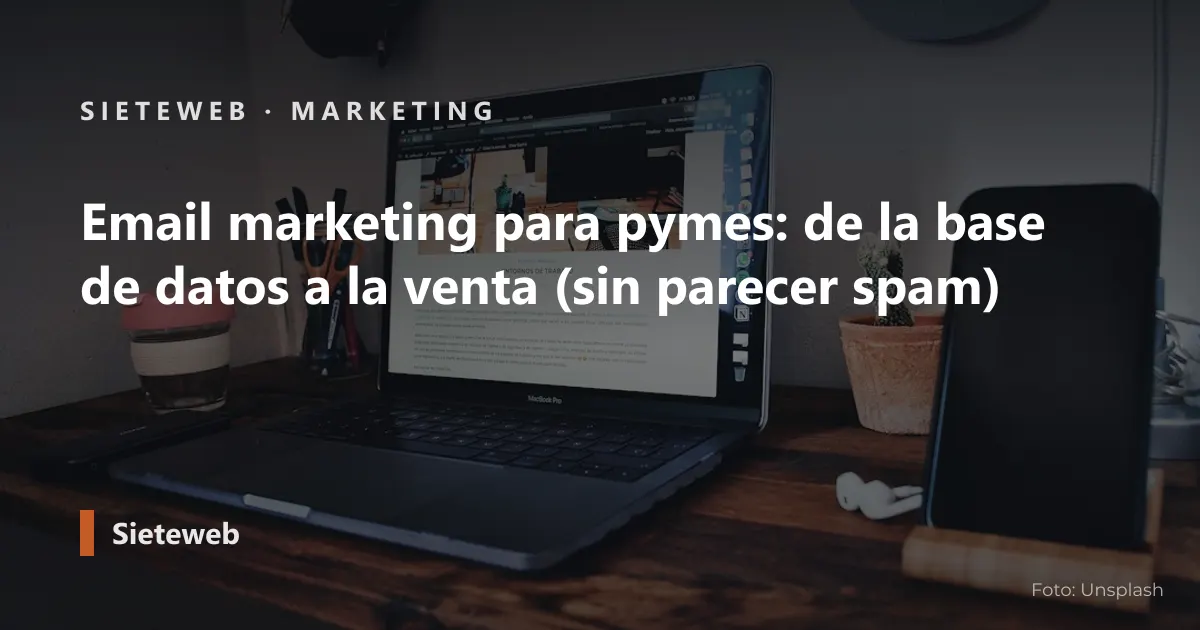 Ilustración del artículo: Email marketing para pymes: de la base de datos a la venta (sin parecer spam)