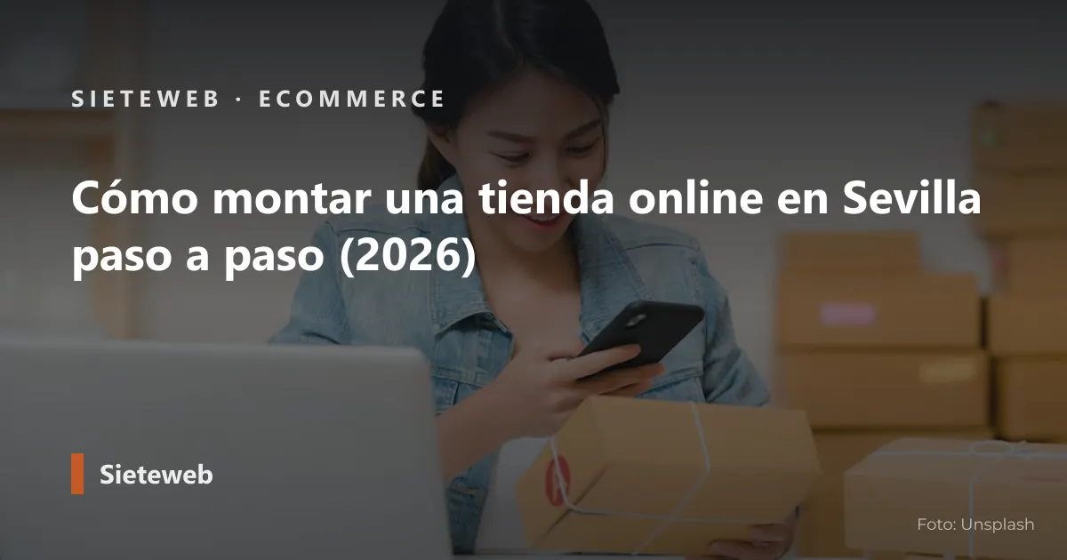 Ilustración del artículo: Cómo montar una tienda online en Sevilla paso a paso (2026)