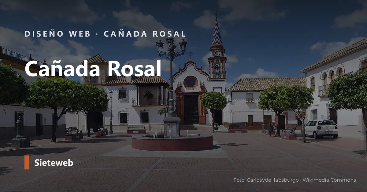 Vista de Cañada Rosal, donde Sieteweb diseña webs para pymes