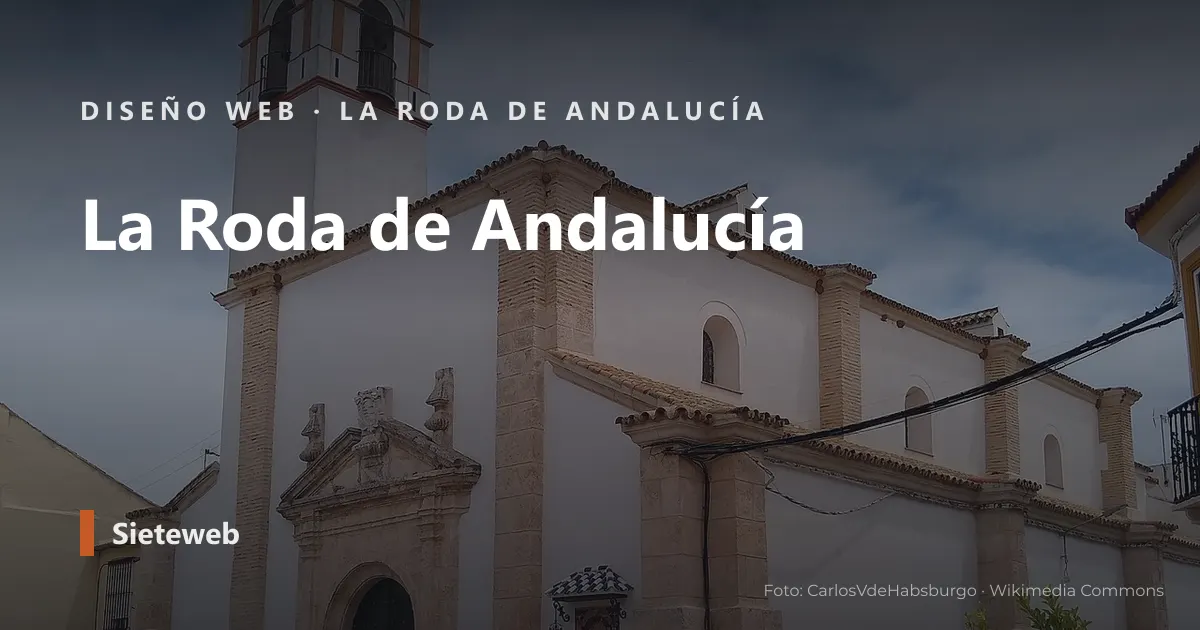 Vista de La Roda de Andalucía, donde Sieteweb diseña webs para pymes