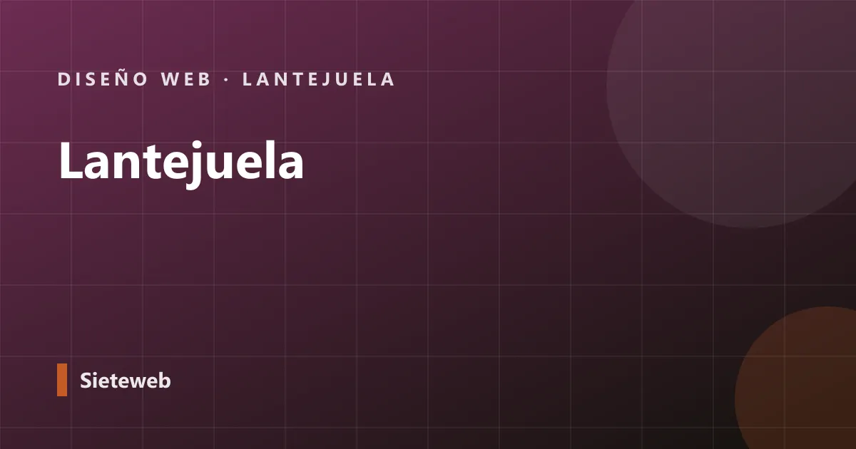 Vista de Lantejuela, donde Sieteweb diseña webs para pymes