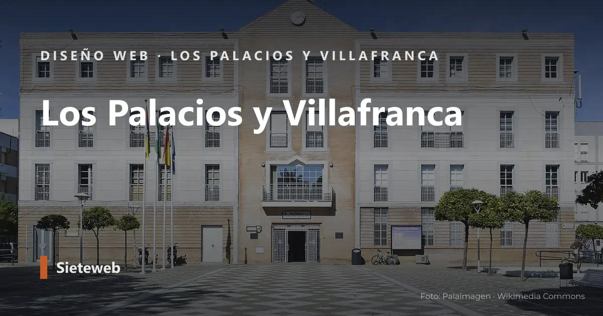 Vista de Los Palacios y Villafranca, donde Sieteweb diseña webs para pymes