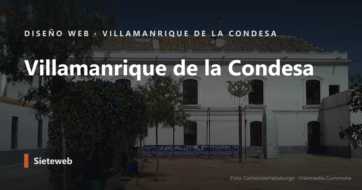 Vista de Villamanrique de la Condesa, donde Sieteweb diseña webs para pymes
