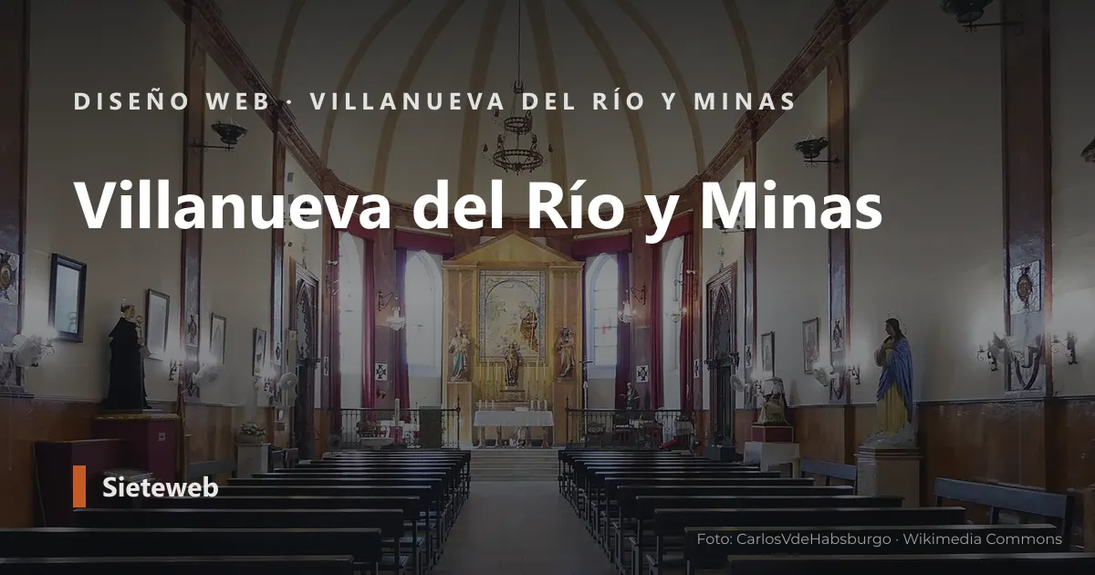 Vista de Villanueva del Río y Minas, donde Sieteweb diseña webs para pymes